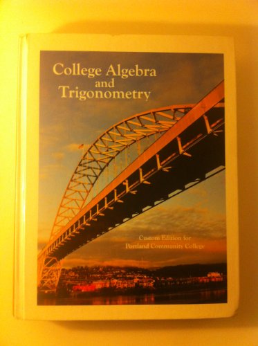 Stock image for College Algebra and Trigonometry: Custom Edition for Portland Community College for sale by Goodwill Books