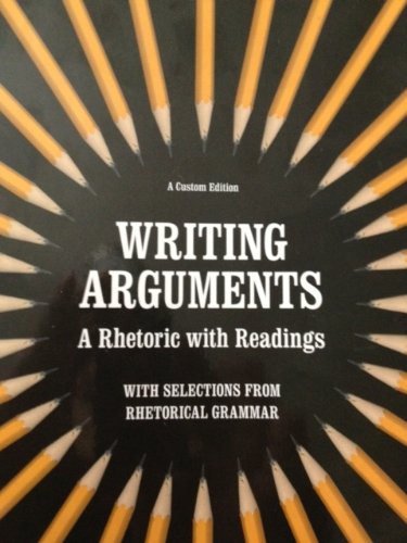 Beispielbild fr Writing Arguments: A Rhetoric with Readings, 9th Edition zum Verkauf von Better World Books