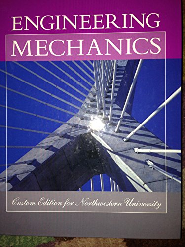 Imagen de archivo de Engineering Mechanics - Custom Edition for Northwestern University a la venta por Open Books