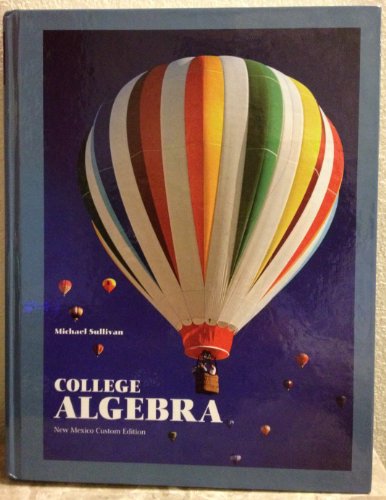 Imagen de archivo de College Algebra New Mexico Custom Edition a la venta por ThriftBooks-Atlanta