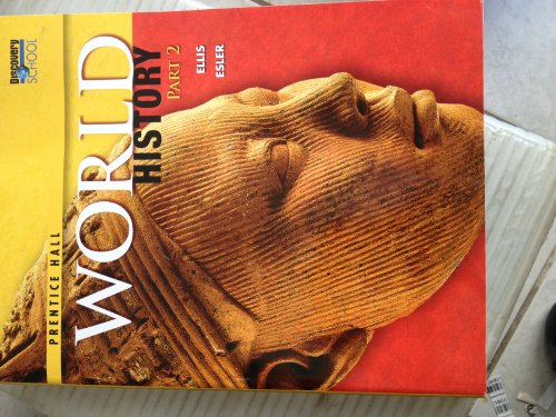 Beispielbild fr WORLD HISTORY 2011 edition Part 2 (since 1700 to present) by Elisabeth Gaynor Ellis and Anthony Esler zum Verkauf von Wonder Book