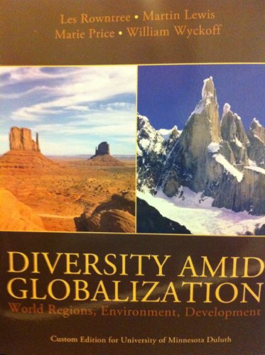 Beispielbild fr Diversity Amid Globalization World Regions, Environment, Development (Custom Edition for University of Minnesota Duluth) zum Verkauf von Chapter 2 Books
