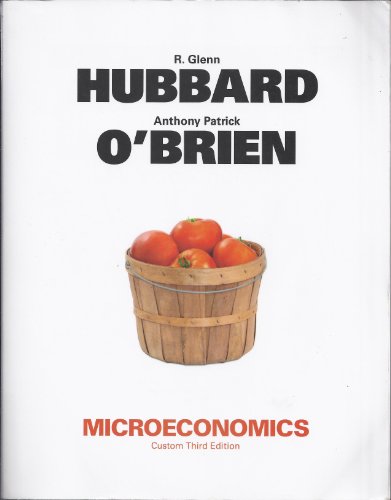 Imagen de archivo de MICROECONOMICS Custom Third Edition by Hubbard, R. Glenn; O'Brien, Anthony Patrick (2010) Paperback a la venta por SecondSale