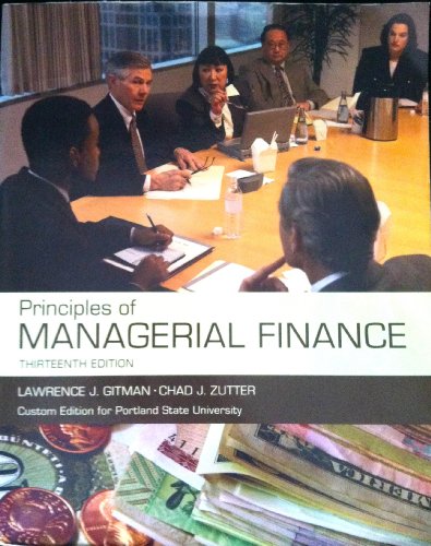 Beispielbild fr Principles of Managerial Finance (13th Edition) (Custom Edition for Portland State University) zum Verkauf von Goodwill Books