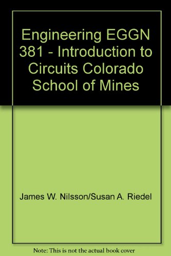 Imagen de archivo de Engineering EGGN 381 - Introduction to Circuits Colorado School of Mines a la venta por Cronus Books