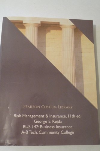 Stock image for Risk Management and Insurance, 11th edition; Bus 147 Business Ins. A-B Tech Community College for sale by books4u31