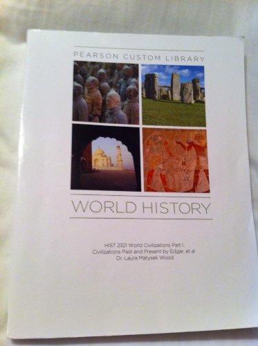 Stock image for Pearson Custom Library World History Hist2321 World Civilizations Part 1 (Pearson Custom Library) for sale by HPB-Red