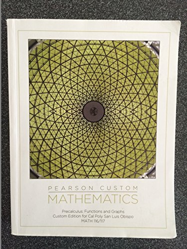 Beispielbild fr Mathematics (Mathematics Precalculus: Functions and Graphs Custom Edition for Cal Poly San Luis Obispo) zum Verkauf von SecondSale