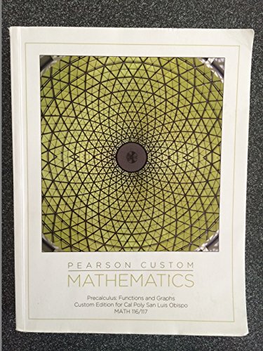 Stock image for Mathematics (Mathematics Precalculus: Functions and Graphs Custom Edition for Cal Poly San Luis Obispo) for sale by Better World Books: West