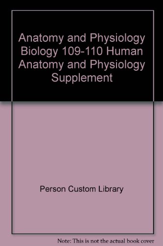 Imagen de archivo de Anatomy and Physiology Biology 109-110 Human Anatomy and Physiology Supplement (NEW!!) a la venta por BookHolders