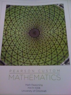 9781256599128: Pearson Custom Mathematics, Math Reasoning MATH 1006 (Custom for the University of Cincinnati)