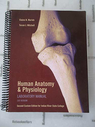 9781256637219: Human Anatomy and Physiology Laboratory Manual (Cat Version) Second Custom Edition for Indian River State College (IRSC)