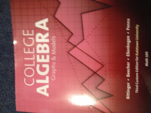 Imagen de archivo de College Algebra: Graphs & Models (Custom for Kutztown University Math 105) a la venta por SecondSale