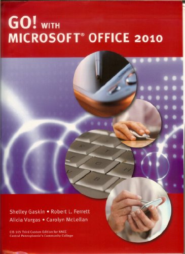 Stock image for Go! With Microsoft Office 2010 CIS 105 Third Custom Edition for HACC for sale by Booksavers of MD