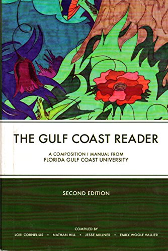 Beispielbild fr The Gulf Coast Reader (Second Edition) - A Composition I Manual From Florida Gulf Coast University zum Verkauf von ThriftBooks-Dallas