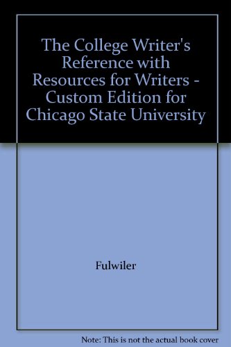Stock image for The College Writer's Reference with Resources for Writers - Custom Edition for Chicago State University for sale by SecondSale