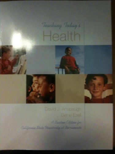 Teaching Todays Health (Custom Edition for CSUS) (9781256713319) by David J. Anspaugh, Gene Ezell