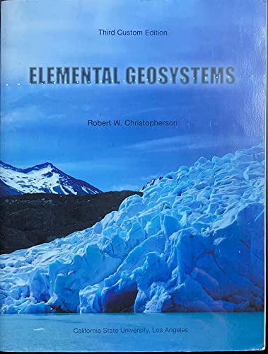 9781256724681: Elemental Geosystems (Third Custom Edition)