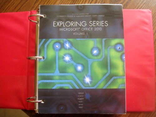 Exploring Series Microsoft Office 2010 Custom Edition For Community College Of Allegheny County, North Campus (Microsoft Office 2010) (9781256737667) by Grauer; Poatsy; Mulbery; Hulett; Krebs; Mast