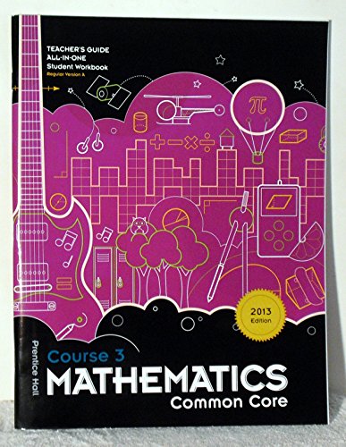 Stock image for Mathematics Course 3 Common Core Teacher's Guide to All-in-one Student Workbook 2013 [Paperback] [Jan 01, 2013] for sale by Kell's Books