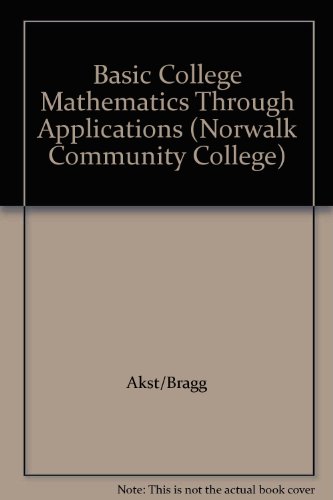 9781256757542: Basic College Mathematics Through Applications (Norwalk Community College)