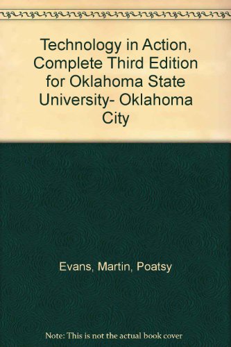 Beispielbild fr Technology in Action, Complete Third Edition for Oklahoma State University- Oklahoma City zum Verkauf von Better World Books