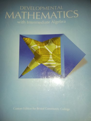 Imagen de archivo de Developmental Mathematics with Intermediate Algebra: Custom Edition for Bristol Community College, 2nd Edition a la venta por SecondSale