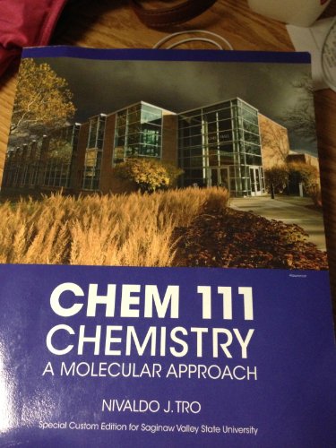 Chem 111- Chemistry a Molecular Approach (9781256777052) by Nivaldo J. Tro