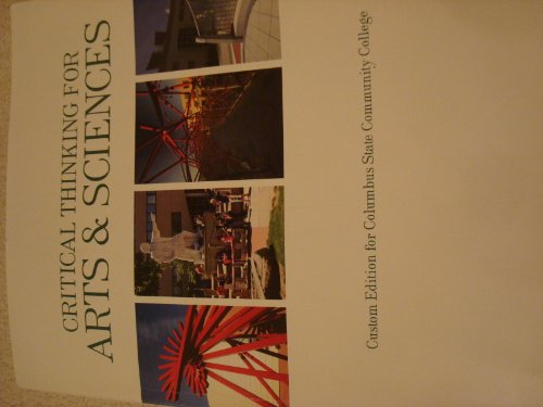 Imagen de archivo de Critical Thinking For Arts & Sciences (Columbus State Community College) a la venta por HPB-Red