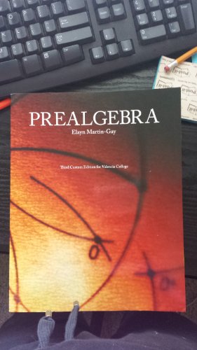 Stock image for Prealgebra Elayn Martin-gay, Third Custom Edition for Valencia College for sale by ThriftBooks-Dallas