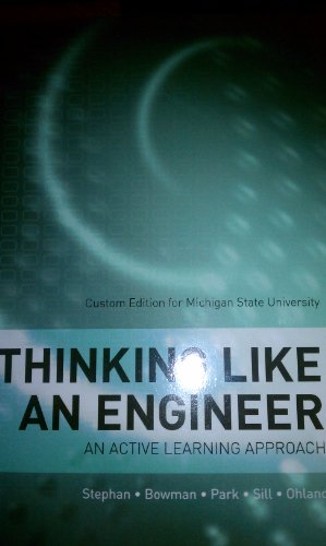 Imagen de archivo de Thinking Like an Engineer: An Active Learning Approach Custom Edition for Michigan State University a la venta por Irish Booksellers