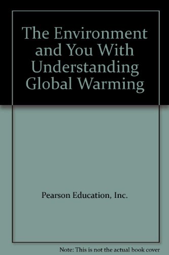 9781256807940: The Environment and You "With Understanding Global Warming"