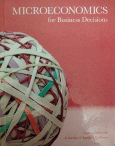 Stock image for Microeconomics for Business Decisions [Custom Edition for USC] by Pindyck and Hubbard (2012-05-04) for sale by HPB-Red