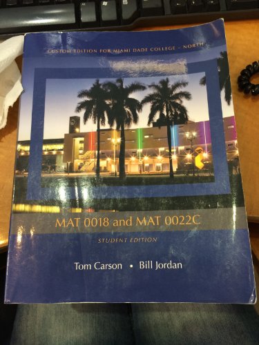 Imagen de archivo de Pearson Custom Edition for Miami Dade College- North Campus Mat0018-mat0022c a la venta por Better World Books
