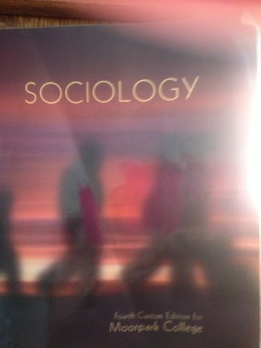 Stock image for Sociology Fourth Custom Edition for Moorpark College for sale by Books From California