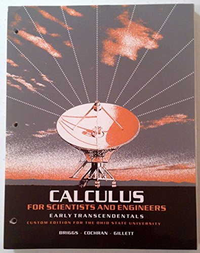 Stock image for Calculus for Scientists and Engineers: Early Transcendentals, Custom Edition for the Ohio State University (Loose Leaf) for sale by HPB-Red