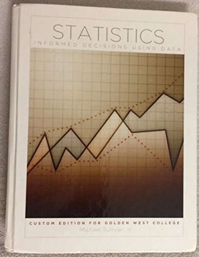 Beispielbild fr Statistics Informed Decisions Using Data (Custom Edition For Golden West College) zum Verkauf von Books From California