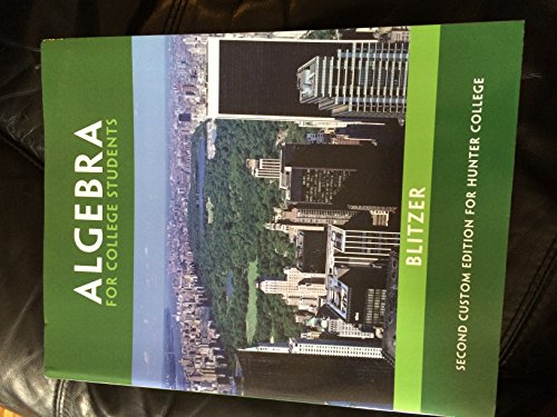 Algebra for College Students(Second Custom Edition for Hunter College) (9781256853770) by Robert Blitzer