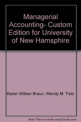 Stock image for Managerial Accounting- Custom Edition for University of New Hamsphire for sale by The Book Cellar, LLC