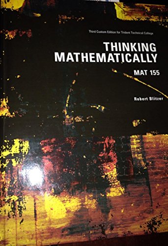 Imagen de archivo de Thinking Mathematically (Third Custom Edition for Trident Technical College) a la venta por ThriftBooks-Dallas