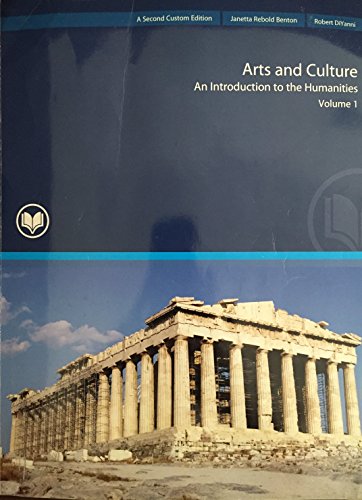 Imagen de archivo de Arts and Culture: An Introduction to the Humanities (Vol. 1, Second Custom Edition taken from the Fourth Edition) a la venta por Bookmans
