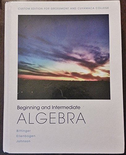 Imagen de archivo de Beginning and Intermediate Algebra Custom Edition for Grossmont and Cuyamaca College a la venta por SecondSale