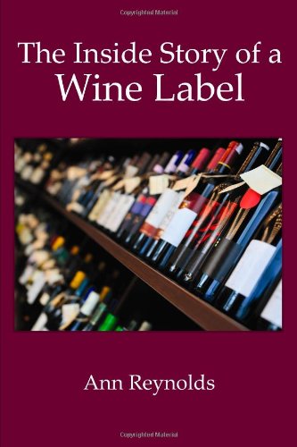 9781257003464: The Inside Story of a Wine Label