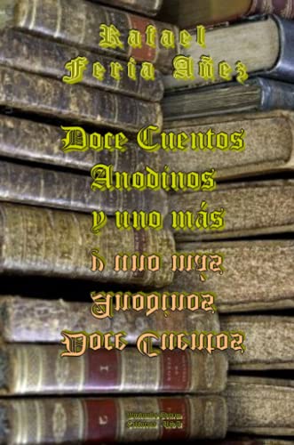 Imagen de archivo de Doce Cuentos Anodinos Y Uno Ms a la venta por Revaluation Books