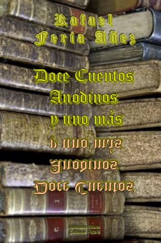 Stock image for Doce Cuentos Anodinos Y Uno Ms for sale by Revaluation Books
