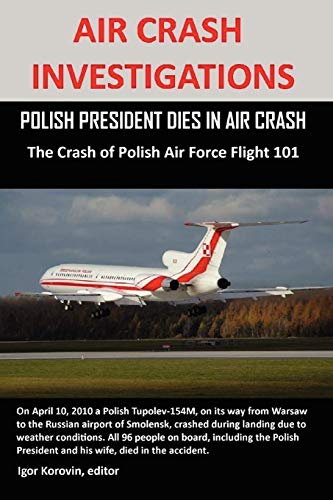 Beispielbild fr Air Crash Investigations Polish President Dies In Air Crash The Crash of Polish Air Force Flight 101 zum Verkauf von PBShop.store US