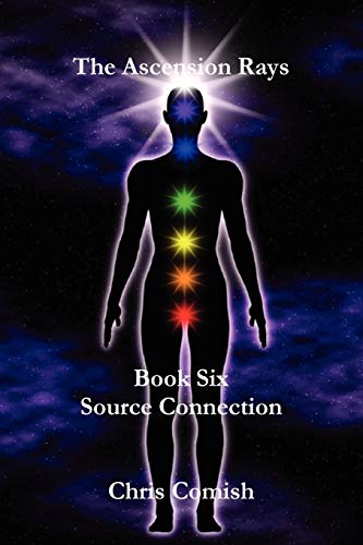 9781257057733: The Ascension Rays, Book Six: Source Connection