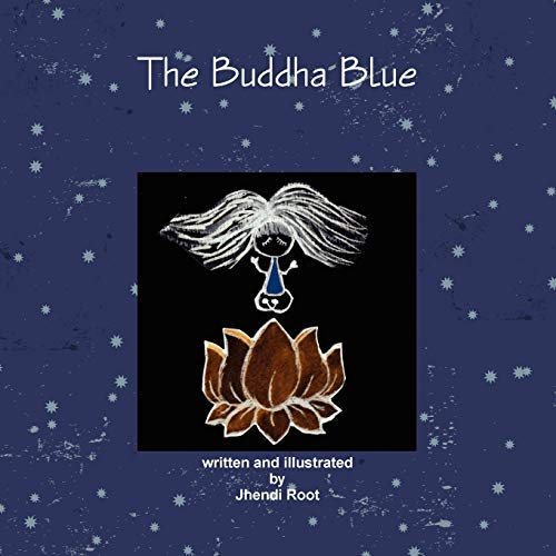 The Buddha Blue (Paperback) - Jhendi Root