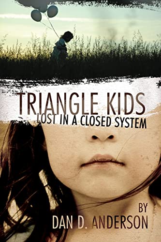 9781257093762: TRIANGLE KIDS Lost in a Closed System