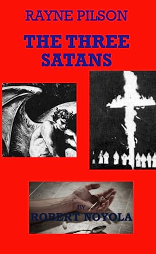 Imagen de archivo de Rayne Pilson The Three Satans a la venta por Revaluation Books